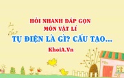 Tụ điện là gì? ký hiệu Tụ điện, Cấu tạo của tụ điện, Công thức và nguyên lý hoạt động của Tụ điện
